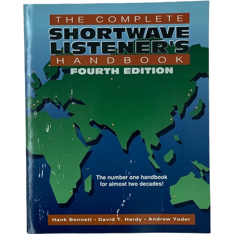 The Complete Shortwave Listener's Handbook 4th Ed by Hank Bennett David Hardy Andrew Yoder