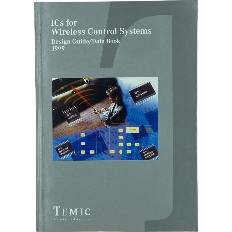 ICs for Wireless Control Systems Design Guide Databook 1999